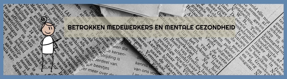 Betrokken medewerkers en mentale gezondheid: waarom de verbinding zo belangrijk is